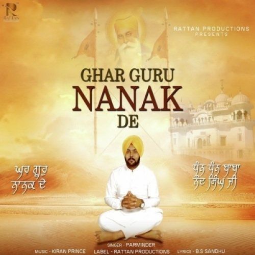 Download Ghar Guru Nanak De Parminder mp3 song, Ghar Guru Nanak Parminder full album download