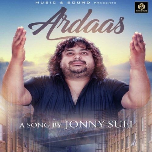 Download Ardaas Jonny Sufi mp3 song, Ardaas Jonny Sufi full album download