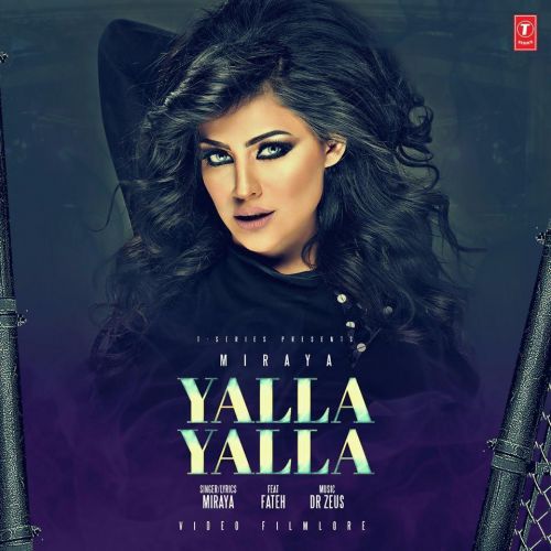 Download Yalla Yalla Miraya mp3 song, Yalla Yalla Miraya full album download