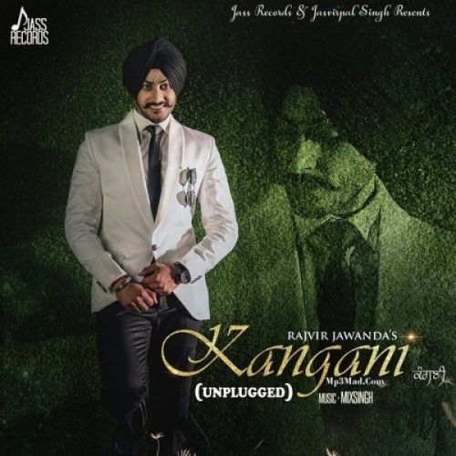Download Kangani (Unplugged) Rajvir Jawanda mp3 song, Kangani (Unplugged) Rajvir Jawanda full album download