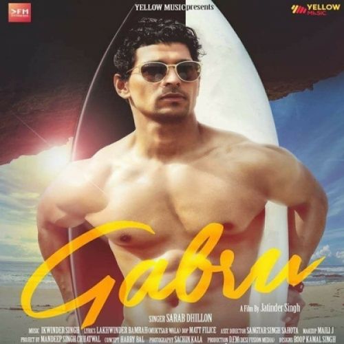 Download Gabru Sarab Dhillon mp3 song, Gabru Sarab Dhillon full album download