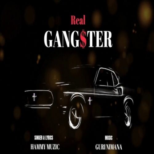 Download Real Gangster Hammy Muzic mp3 song, Real Gangster Hammy Muzic full album download