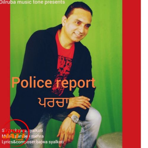 Download Parcha (police Report) Bajwa Syalkoti mp3 song, Parcha (police Report) Bajwa Syalkoti full album download