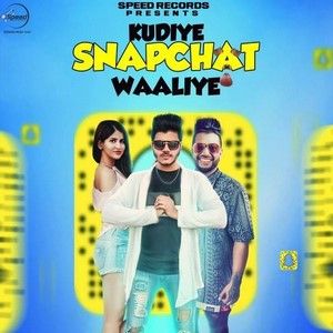 Download Kudiye Snapchat Waaliye Ranvir, Sukhe mp3 song, Kudiye Snapchat Waaliye Ranvir, Sukhe full album download