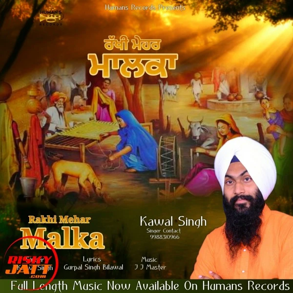 Download Rakhi Mehar Malka Kawal Singh Singh mp3 song
