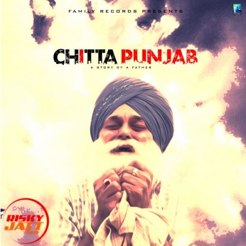 Download Chitta Punjab Mantaaj Singh mp3 song, Chitta Punjab Mantaaj Singh full album download