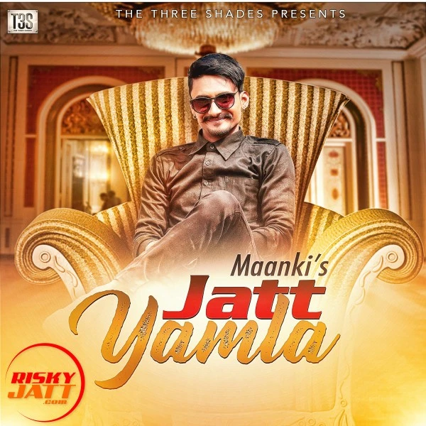 Download Jatt Yamla Maanki mp3 song, Jatt Yamla Maanki full album download