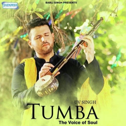 Download Tumba (The Voice Of Soul) Uv Singh mp3 song, Tumba (The Voice Of Soul) Uv Singh full album download