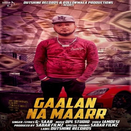 Download Gaalan Na Maarr G Saab mp3 song, Gaalan Na Maarr G Saab full album download