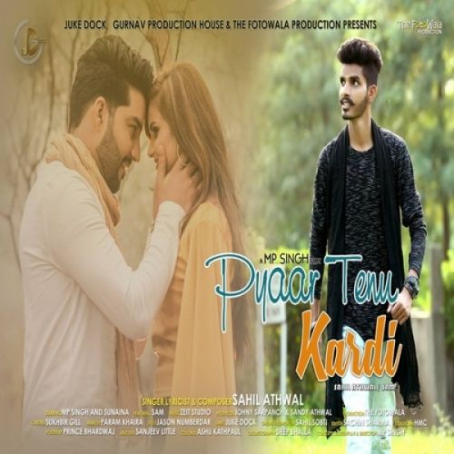 Download Pyaar Tenu Kardi Sahil Athwal, Sam mp3 song, Pyaar Tenu Kardi Sahil Athwal, Sam full album download