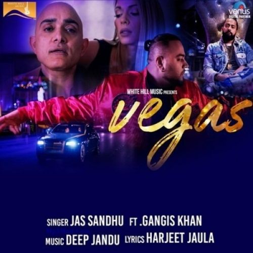 Download Vegas Jas Sandhu, Gangis Khan mp3 song, Vegas Jas Sandhu, Gangis Khan full album download