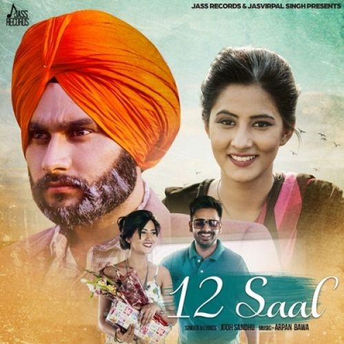 Download 12 Saal Jodh Sandhu mp3 song, 12 Saal Jodh Sandhu full album download