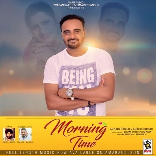 Download Morning Time Sudesh Kumari, Gurjant Bhullar mp3 song, Morning Time Sudesh Kumari, Gurjant Bhullar full album download