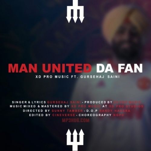 Download Man United Da Fan Gursehaj Saini mp3 song, Man United Da Fan Gursehaj Saini full album download