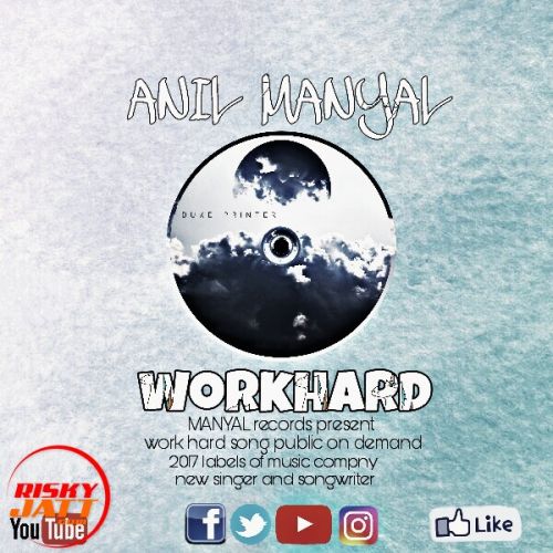 Download Workhard Anil Manyal mp3 song, Workhard Anil Manyal full album download