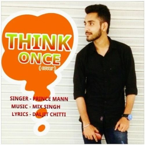 Download Think Once (Cover Song) Prince Mann mp3 song, Think Once (Cover Song) Prince Mann full album download