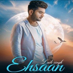 Download Ehsaan Ladi Singh mp3 song, Ehsaan Ladi Singh full album download
