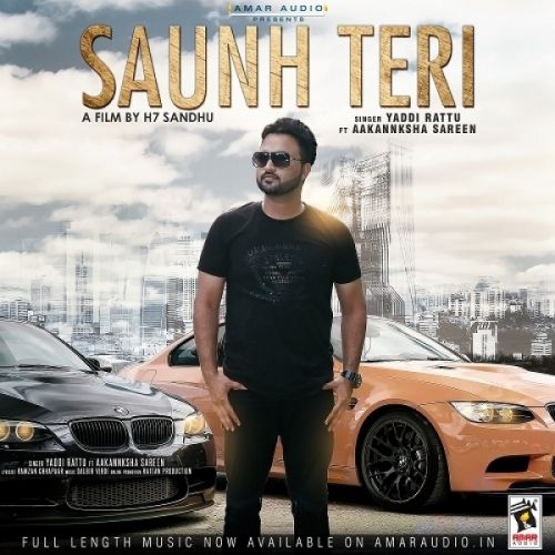 Download Saunh Teri Yaddi Rattu, Aakannksha Sareen mp3 song, Saunh Teri Yaddi Rattu, Aakannksha Sareen full album download