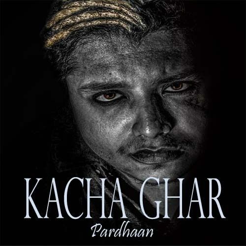 Download Kacha Ghar Pardhaan mp3 song, Kacha Ghar Pardhaan full album download