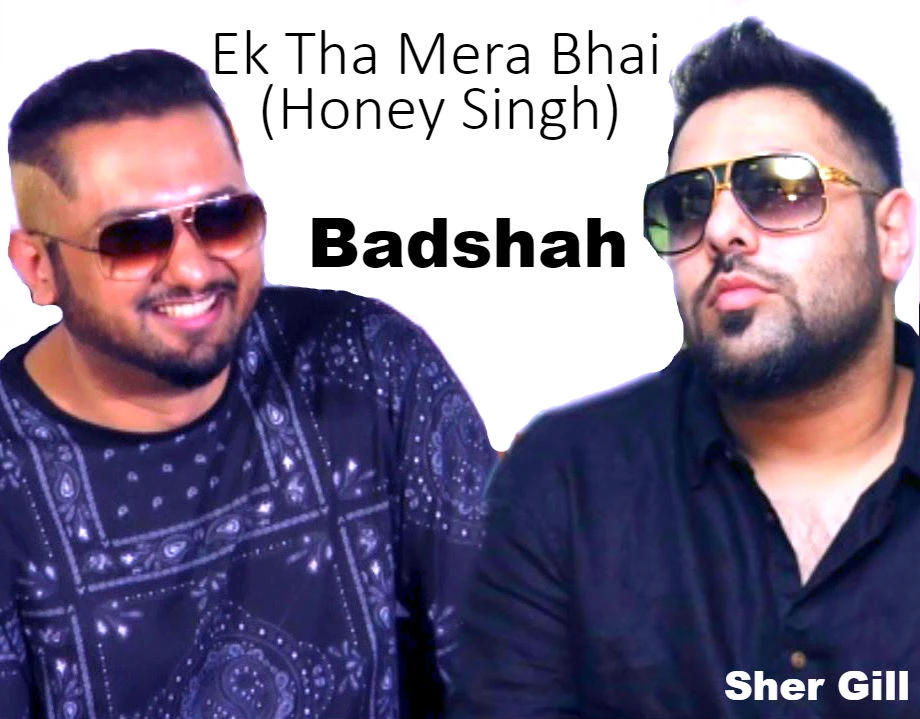 Download Ek Tha Mera Bhai (Honey Singh) Badshah mp3 song