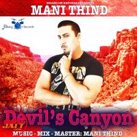 Mani Thind mp3 songs download,Mani Thind Albums and top 20 songs download