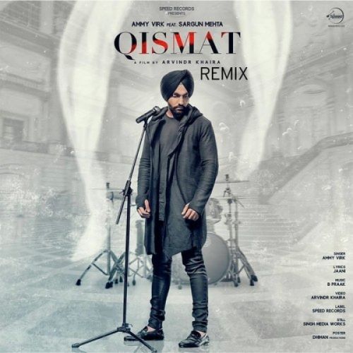 Download Qismat (Remix) Ammy Virk mp3 song, Qismat (Remix) Ammy Virk full album download