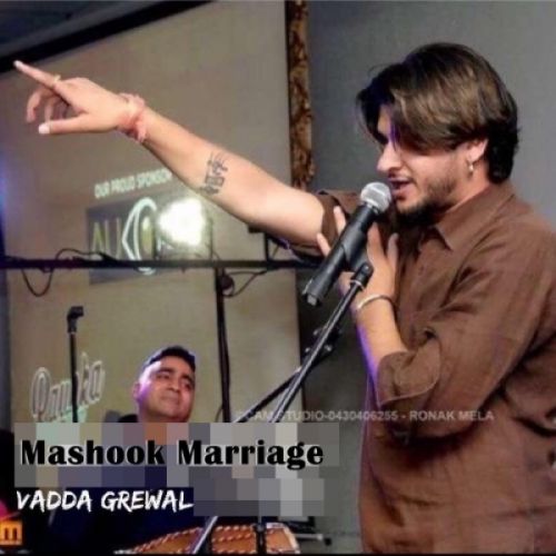 Download Mashook Marriage Vadda Grewal mp3 song, Mashook Marriage Vadda Grewal full album download