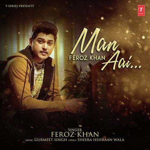Download Man Aai Feroz Khan mp3 song, Man Aai Feroz Khan full album download