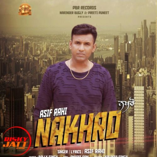 Download Nakhro Asif Rahi mp3 song, Nakhro Asif Rahi full album download