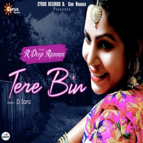 Download Tere Bin R Deep Raman mp3 song, Tere Bin R Deep Raman full album download
