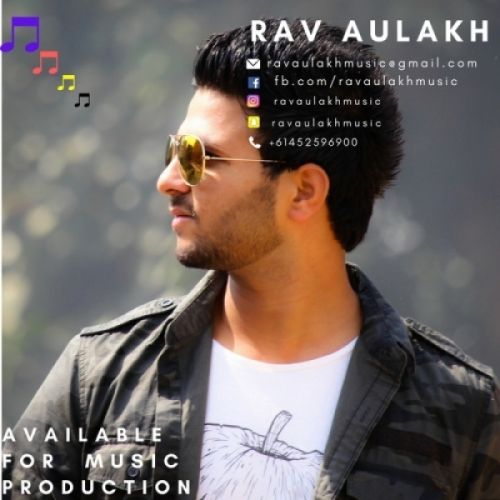 Rav Aulakh mp3 songs download,Rav Aulakh Albums and top 20 songs download