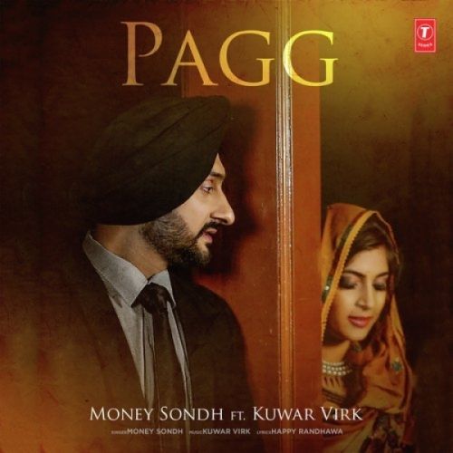 Pagg Lyrics by Money Sondh, Kuwar Virk
