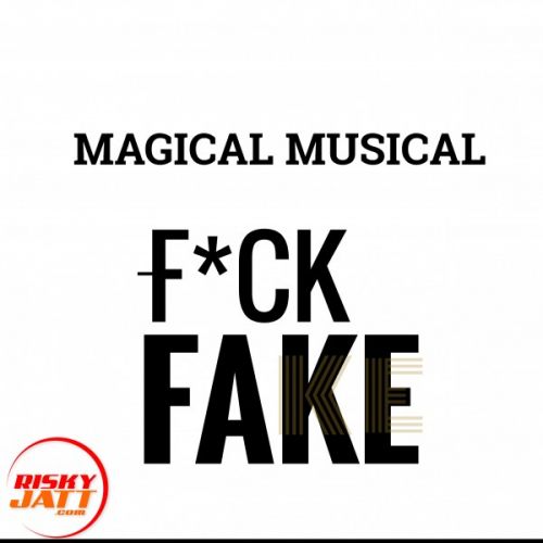 Fack Fake Lyrics by Yor Yugh Verma, Paarth Snap, Oncearro