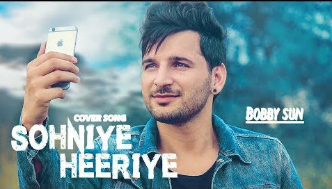 Download Sohniye Heeriye (Cover) Bobby Sun mp3 song, Sohniye Heeriye (Cover) Bobby Sun full album download
