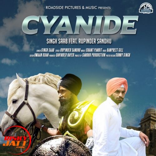 Download Cyanide Singh Saab, Rupinder Sandhu mp3 song, Cyanide Singh Saab, Rupinder Sandhu full album download