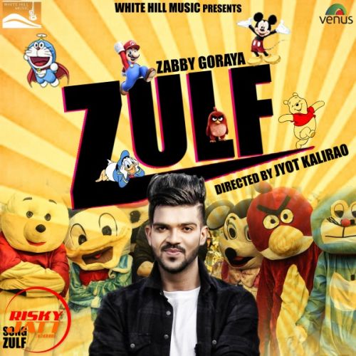 Download Zulf Zabby Goraya mp3 song, Zulf Zabby Goraya full album download