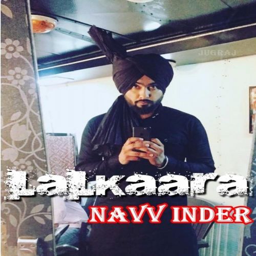 Download Lalkaara Navv Inder mp3 song, Lalkaara Navv Inder full album download