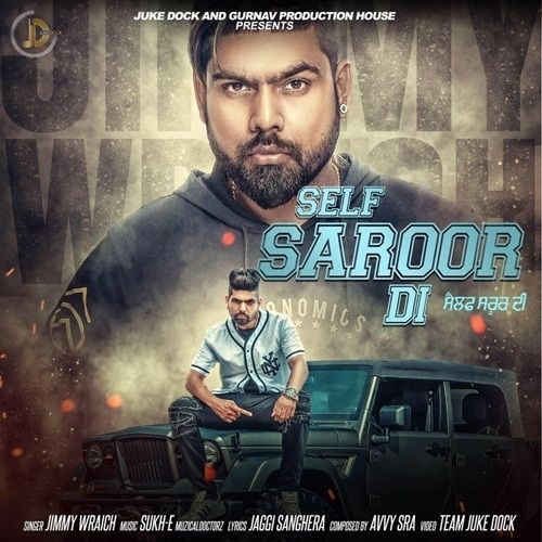 Download Self Saroor Di Jimmy Wraich mp3 song, Self Saroor Di Jimmy Wraich full album download
