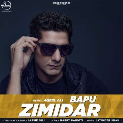 Download Bapu Zimidar (Remix) Jassi Gill, Aqeel Ali mp3 song, Bapu Zimidar (Remix) Jassi Gill, Aqeel Ali full album download