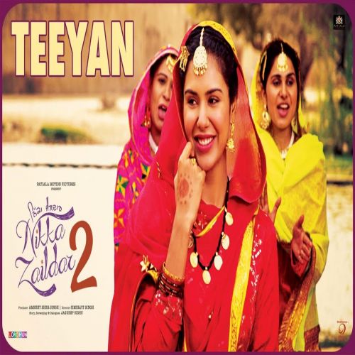 Download Teeyan (Nikka Zaildar 2) Sonam Bajwa mp3 song, Teeyan (Nikka Zaildar 2) Sonam Bajwa full album download