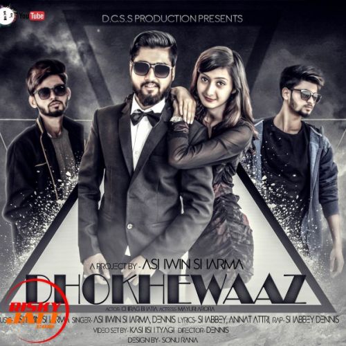 Dokhewaaz Lyrics by Ashwin Sharma, Dennis, Shabbey