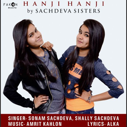 Download Hanji Hanji Sonam Sachdeva, Shally Sachdeva mp3 song, Hanji Hanji Sonam Sachdeva, Shally Sachdeva full album download