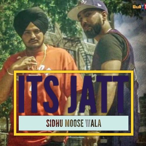 Download Its Jatt Sidhu Moose Wala mp3 song, Its Jatt Sidhu Moose Wala full album download