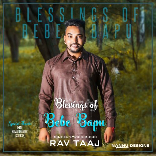 Download Blessings Of Bebe Bapu Rav Taaj mp3 song, Blessings Of Bebe Bapu Rav Taaj full album download