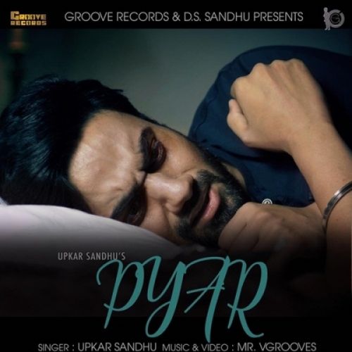 Download Pyar Upkar Sandhu mp3 song, Pyar Upkar Sandhu full album download