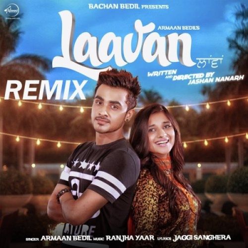 Download Laavan (Remix) Armaan Bedil mp3 song, Laavan (Remix) Armaan Bedil full album download