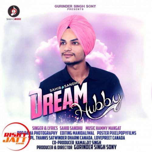 Download Dream Hubby Sahib Sandhu mp3 song, Dream Hubby Sahib Sandhu full album download