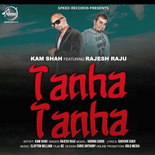 Download Tanha Tanha Jesh Raju, Kam Shah mp3 song, Tanha Tanha Jesh Raju, Kam Shah full album download
