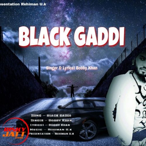Download Black Gaddi Bobby Khan mp3 song, Black Gaddi Bobby Khan full album download