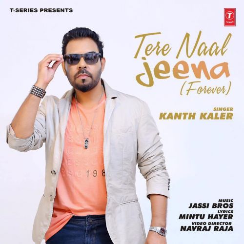 Download Tere Naal Jeenae Kanth Kaler mp3 song, Tere Naal Jeenae Kanth Kaler full album download